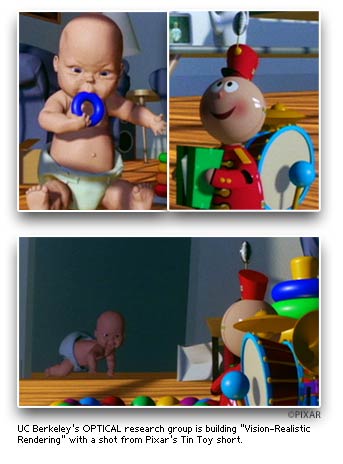UC Berkeley's OPTICAL research group is building "Vision-Realistic Rendering" with a shot from Pixar's Tin Toy short.