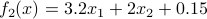 f_2(x) = 3.2x_1 + 2x_2 +0.15