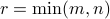 r = min(m,n)