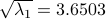 sqrt{lambda_1} = 3.6503